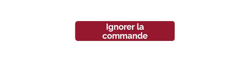 Ignorer votre prochaine commande